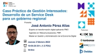 Caso Práctico gestión de Interesados. Desarrollo de un Serviced Desk para un gobierno Regional